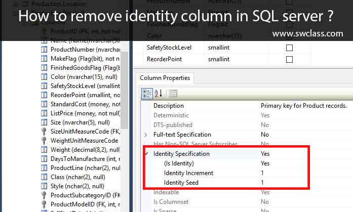 How to remove identity column in SQL Server ?